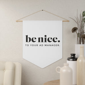 AdManager, be nice white pennant