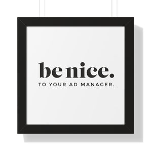 AdManager, be nice framed vertical poster