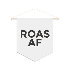 ROAS AF, white pennant