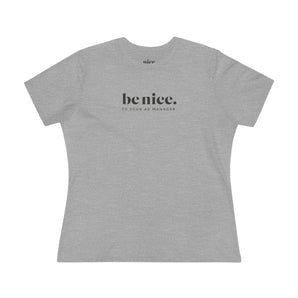 AdManager, be nice women's cotton tee