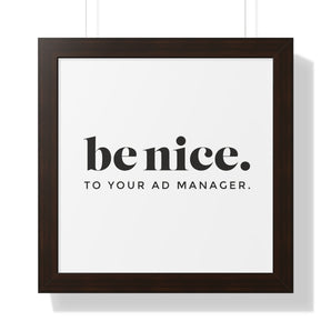 AdManager, be nice framed vertical poster