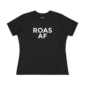 ROAS AF,  women's cotton tee