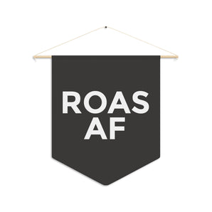 ROAS AF, black pennant