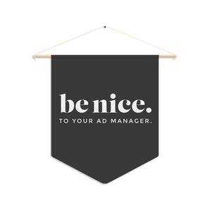 AdManager, be nice black pennant