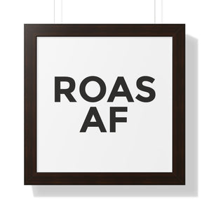 ROAS AF, framed print