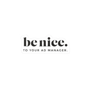 AdManager, be nice kiss-cut vinyl decals