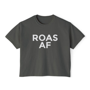 ROAS AF, women's boxy tee