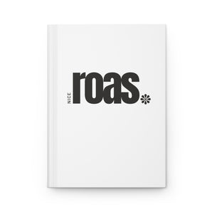 Nice ROAS bold, hardcover journal